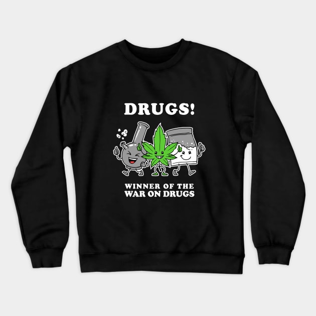 Drugs: Winner Of The War On Drugs Crewneck Sweatshirt by dumbshirts